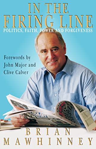 In the Firing Line: Politics, Faith, Power and Forgiveness