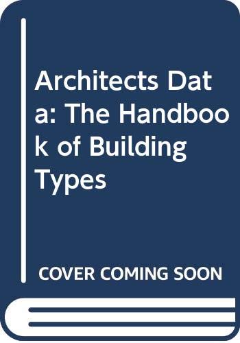Neufert Architects' Data: The Handbook of Building Types (Second International Edition)