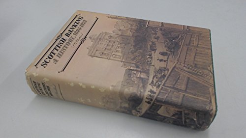 Scottish Banking: A History, 1695-1973