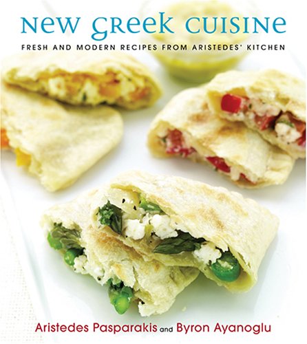 New Greek Cuisine: Fresh and Modern Recipes from Aristedes' Kitchen