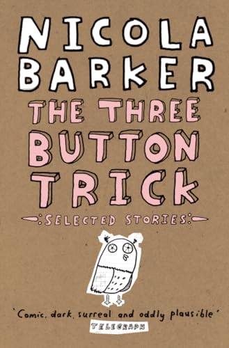 The Three Button Trick: Selected stories