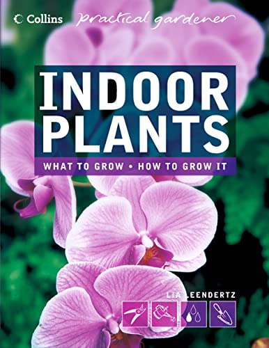 Practical Gardener Indoor Gardening