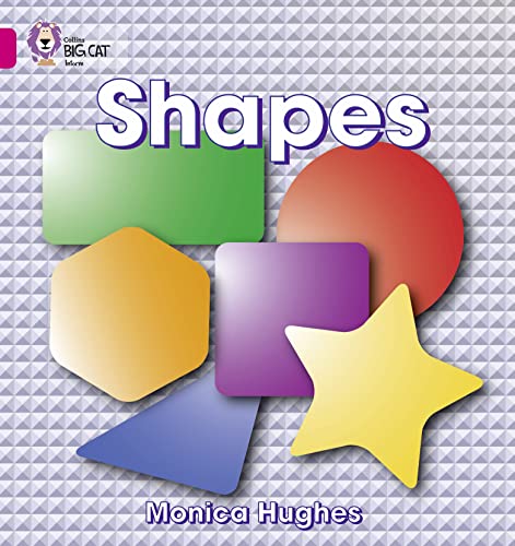 Shapes: This simple non-fiction text explores the different shapes which can be found in everyday objects. (Collins Big Cat)