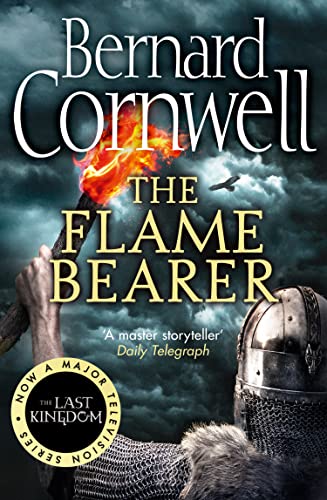 The Flame Bearer: The epic Sunday Times bestselling historical action adventure novel (The Last Kingdom Series, Band 10)