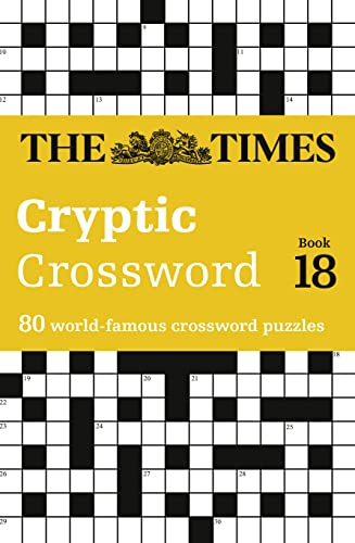 The Times Cryptic Crossword Book 18: 80 world-famous crossword puzzles