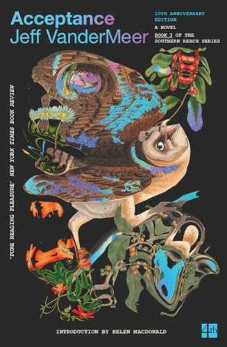 Acceptance: (10th Anniversary Edition): The bestselling third science fiction novel in the now-classic Southern Reach Series (The Southern Reach Trilogy)