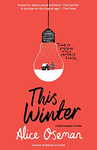 This Winter: TikTok made me buy it! From the YA Prize winning author and creator of Netflix series HEARTSTOPPER (A Heartstopper novella)