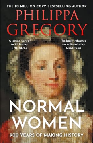 Normal Women: The Sunday Times Bestseller – 900 Years of Women Making History