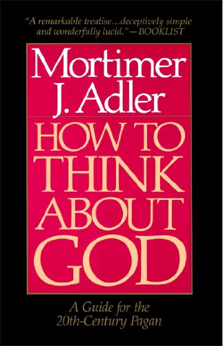 How to Think About God: A Guide for the 20th-Century Pagan