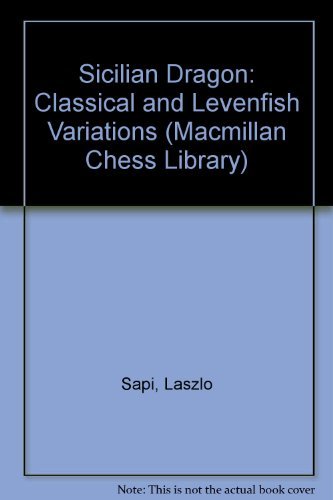 Sicilian Dragon: Classical and Levenfish Variations