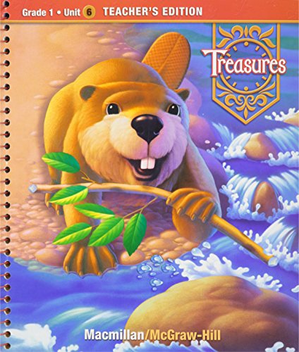 Treasures, A Reading/Language Arts Program, Grade 1, Unit 6 Teacher Edition (ELEMENTARY READING TREASURES)