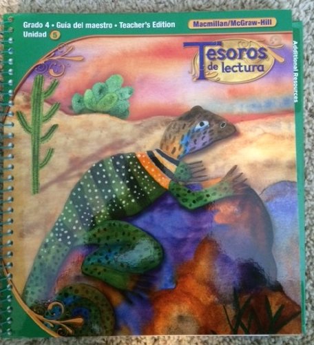 Tesoros de lectura, A Spanish Reading/Language Arts Program, Grade 4, Teacher´s Edition, Unit 5 (ELEMENTARY READING TREASURES) (Spanish Edition)