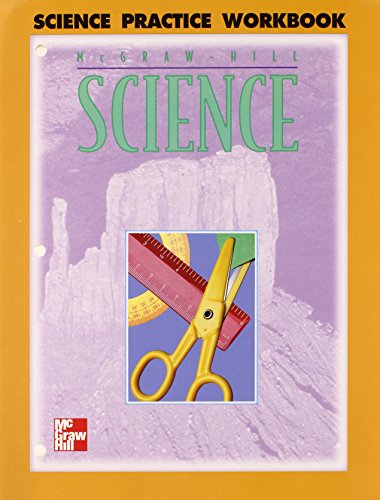 McGraw-Hill Science: Practice Workbook, Grade 4