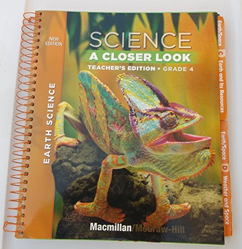 Science A Closer Look, Teachers Edition Grade 4 (McMillan McGraw Hill Earth Science -)