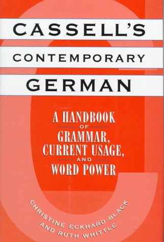 Cassellas Contemporary German: A Handbook of Grammar, Current Usage, and Word Power