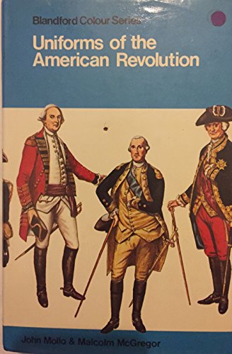 Uniforms of the American Revolution in Color