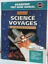 Science Voyages Exploring the Life, Earth, and Physical Sciences Examview Test Bank Manual