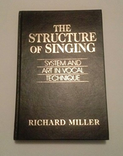 The Structure of Singing: System and Art in Vocal Technique
