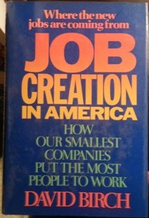 Job Creation in America: How Our Smallest Companies Put the Most People to Work