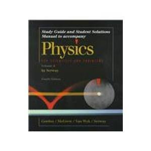 Study Guide and Student Solutions Manual to Accompany Physics for Scientists and Engineers