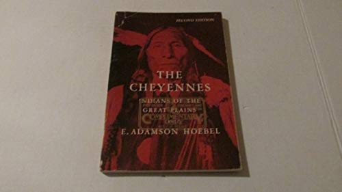 The Cheyennes: Indians of the Great Plains (Case Studies in Cultural Anthropology)