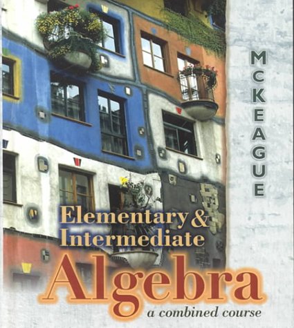 Elementary & Intermediate Algebra: A Combined Course