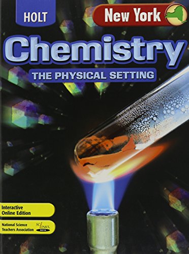 The Physical Setting, Grade 9: Holt Chemistry New York