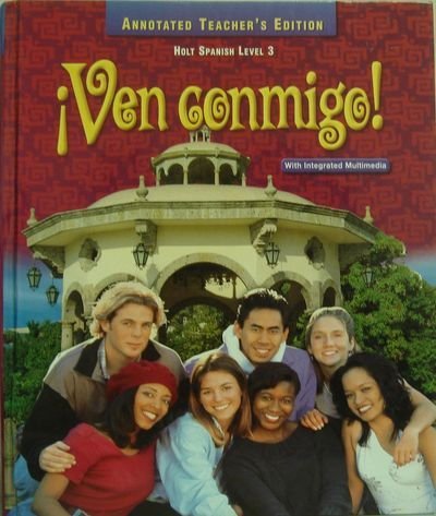 ¡Ven Conmigo! (Holt Spanish, Level 3),  Annotated Teacher's Edition