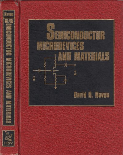 Semiconductor Microdevices and Materials (H R W SERIES IN ELECTRICAL AND COMPUTER ENGINEERING)
