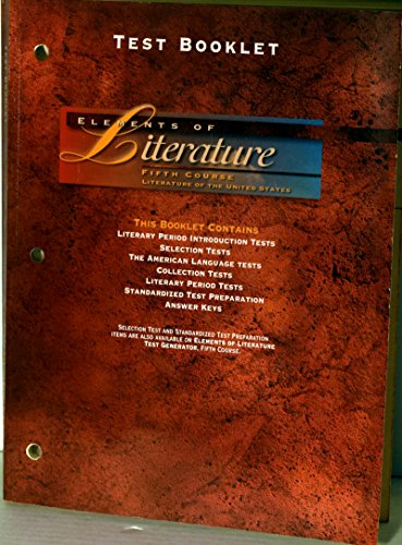 Test Booklet (Elements of Literature --Literature of the United States, Fifth Course)
