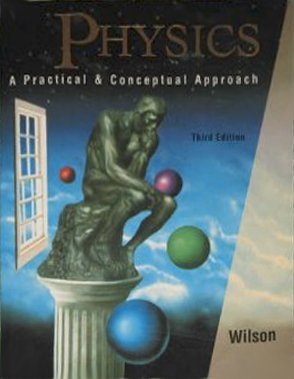 Physics: A Practical and Conceptual Approach