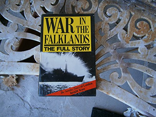 War in the Falklands: The Full Story