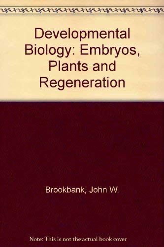 Developmental biology: Embryos, plants, and regeneration