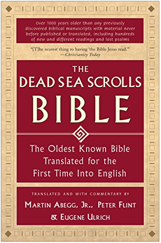 Dead Sea Scrolls Bible: The Oldest Known Bible Translated for the First Time into English
