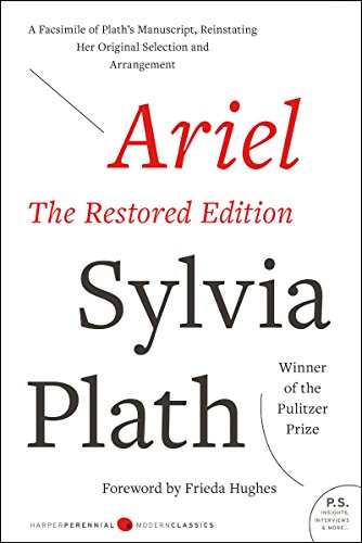 Ariel: A Facsimile Of Plath's Manuscript, Reinstating Her Original Selection And Arrangement, The Restored Edition (Modern Classics)