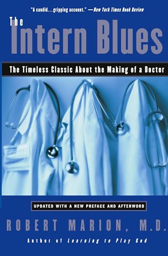 The Intern Blues: The Timeless Classic About the Making of a Doctor