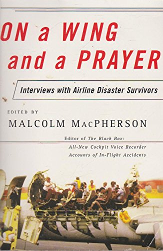 On a Wing and a Prayer: Interviews with Airline Disaster Survivors