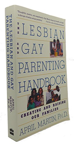 The Lesbian and Gay Parenting Handbook: Creating and Raising Our Families
