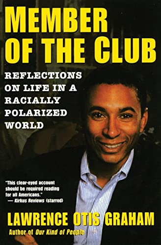 A Member of the Club: Reflections on Life in a Racially Polarized World
