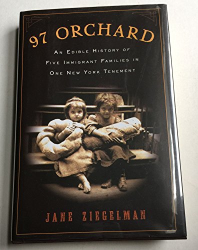 97 Orchard: An Edible History of Five Immigrant Families in One New York Tenement