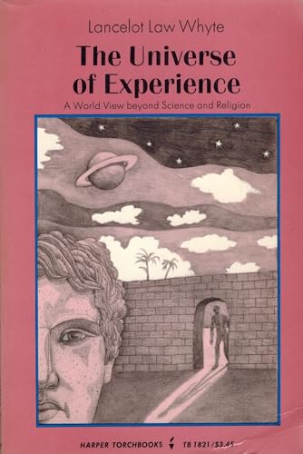 The Universe of Experience: A World View Beyond Science and Religion