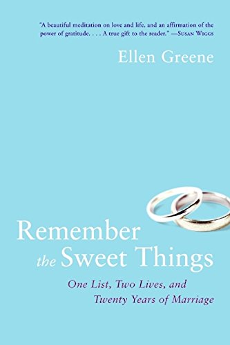 Remember the Sweet Things: One List, Two Lives, and Twenty Years of Marriage
