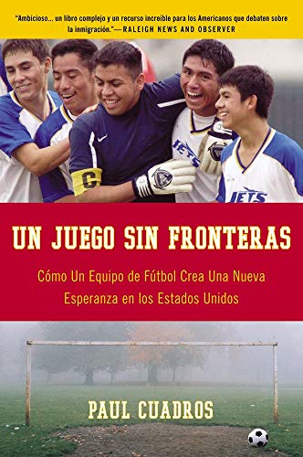 Un Juego sin Fronteras: Como Un Equip De Futbol Crea Una Nueva Esperanza En Los Estados Unidos