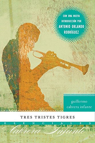 Tres tristes tigres (Esenciales (Essential))