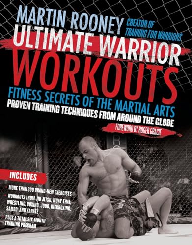 Ultimate Warrior Workouts (Training for Warriors): Fitness Secrets of the Martial Arts