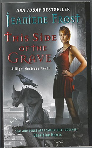 This Side Of The Grave (Night Huntress, Book 5)