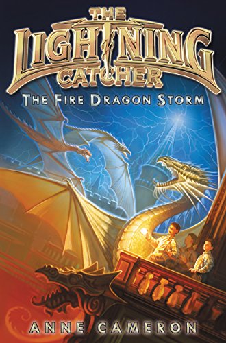 Fire Dragon Storm, The (Lightning Catcher, 4)