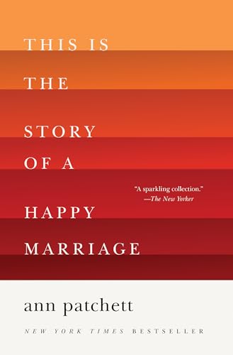 This Is the Story of a Happy Marriage: A Reese's Book Club Pick
