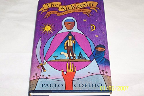 The Alchemist: A Fable About Following Your Dream
