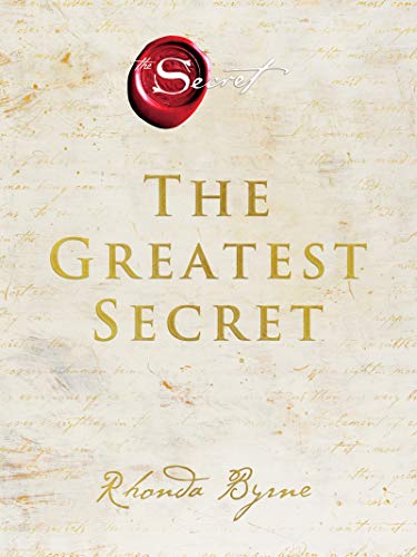 The Greatest Secret: A Profound Guide to End Suffering, Discover Lasting Happiness, and Unveil the Ultimate Key to a Life of Deep Joy, as Revealed by Renowned Spiritual Teachers Around the World